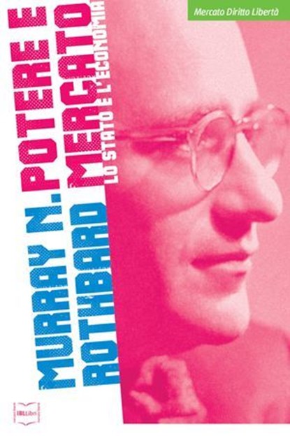 Potere e mercato, Murray N. Rothbard - Ebook - 9788864403250