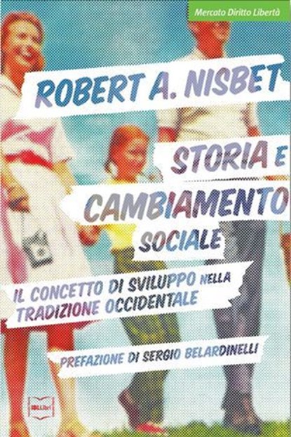 Storia e cambiamento sociale, Robert A. Nisbet - Ebook - 9788864403458