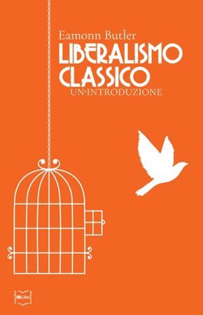 Liberalismo classico, Eamonn Butler - Ebook - 9788864403656