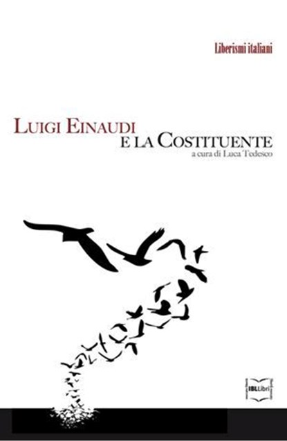 Luigi Einaudi e la Costituente, Luigi Einaudi - Ebook - 9788864404332