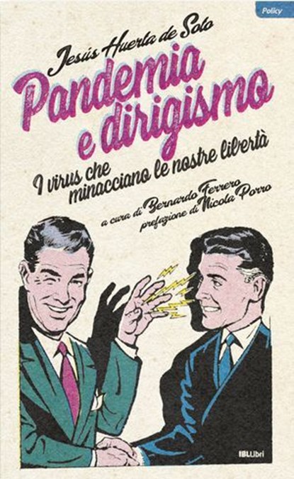 Pandemia e dirigismo, Jesús Huerta de Soto ; Nicola Porro - Ebook - 9788864404806