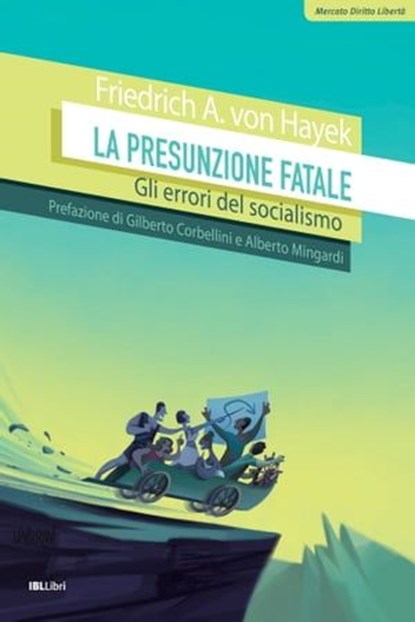 La presunzione fatale, Friedrich A. von Hayek - Ebook - 9788864405162
