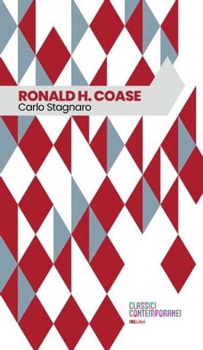 Ronald H. Coase, Carlo Stagnaro - Ebook - 9788864405407