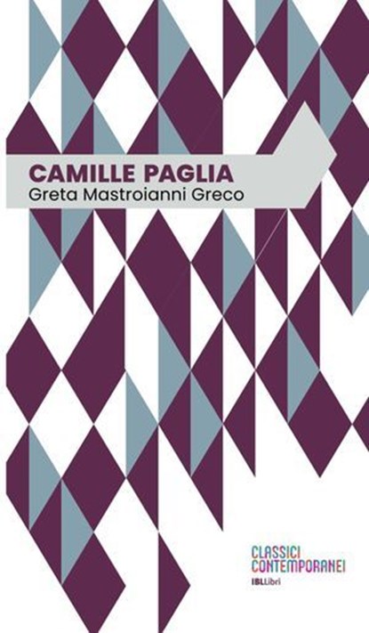 Camille Paglia, Greta Mastroianni Greco - Ebook - 9788864405902