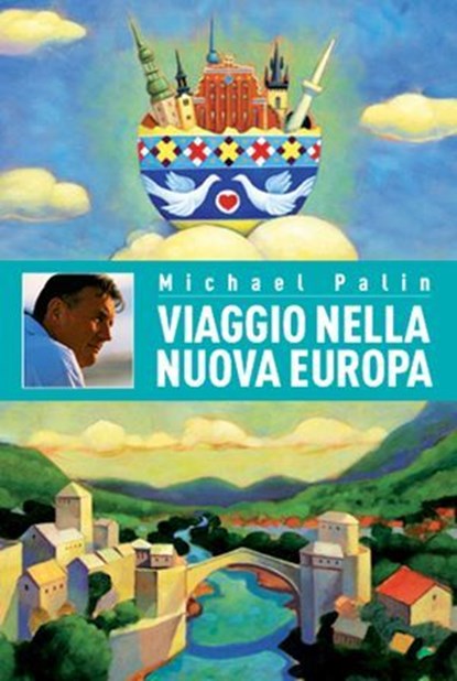 Viaggio nella Nuova Europa, Michael Palin - Ebook - 9788865060353