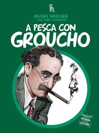 A pesca con Groucho & Co., Irving Brecher ; Hank Rosenfeld - Ebook - 9788865060537