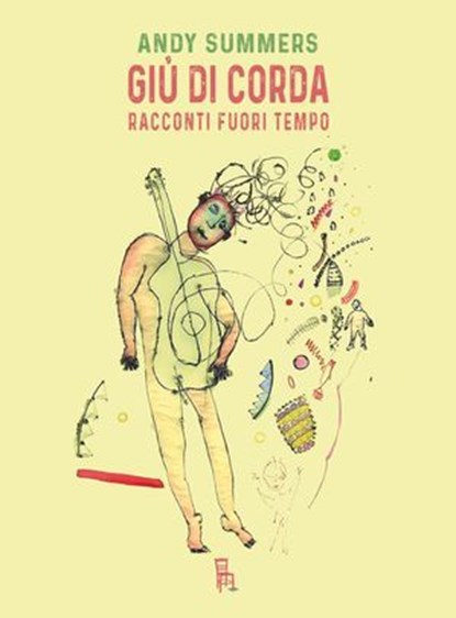 Giù di corda, Andy Summers - Ebook - 9788865061725