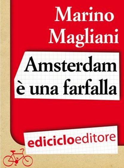Amsterdam è una farfalla, Marino Magliani - Ebook - 9788865495209