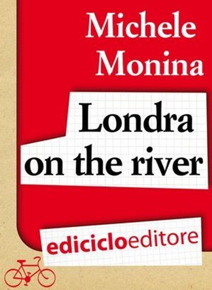 Londra on the river, Michele Monina - Ebook - 9788865495216