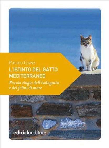 L'istinto del gatto mediterraneo, Paolo Ganz - Ebook - 9788865495735