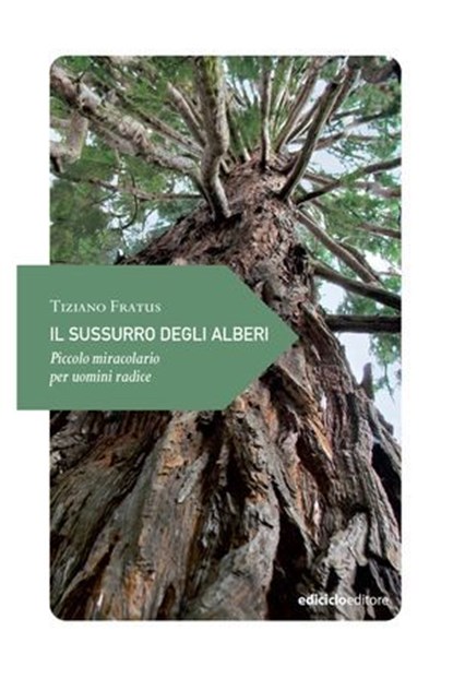 Il sussurro degli alberi, Tiziano Fratus - Ebook - 9788865496251