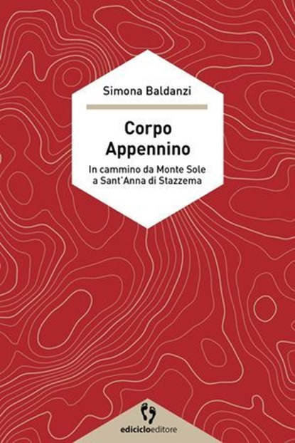 Corpo Appennino, Simona Baldanzi - Ebook - 9788865496398