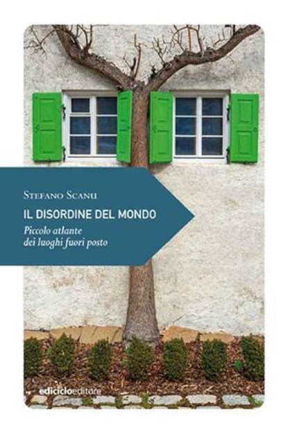 Il disordine del mondo, Stefano Scanu - Ebook - 9788865497258