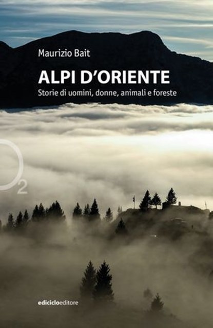 Alpi d'Oriente, Maurizio Bait - Ebook - 9788865498033