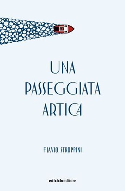 Una passeggiata artica, Flavio Stroppini - Ebook - 9788865498330