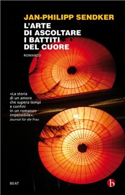 L'arte di ascoltare i battiti del cuore, Jan-Philipp Sendker - Ebook - 9788865590232