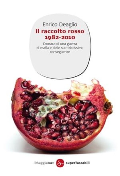 Il raccolto rosso 1982-2010, Enrico Deaglio - Ebook - 9788865760055