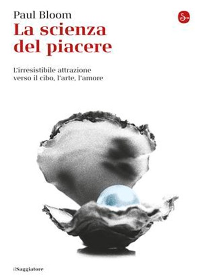 La scienza del piacere, Paul Bloom - Ebook - 9788865760567
