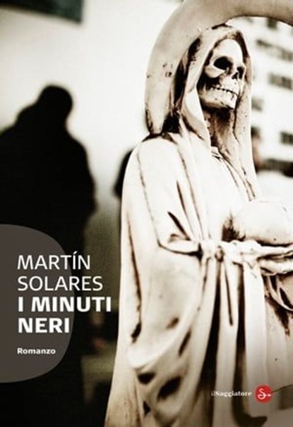 I minuti neri, Martìn Solares - Ebook - 9788865761120
