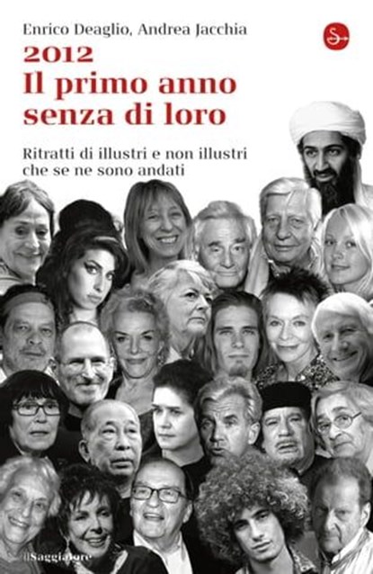 2012 Il primo anno senza di loro, Andrea Jacchia ; Enrico Deaglio - Ebook - 9788865761748