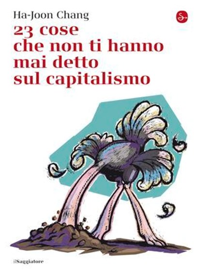 23 cose che non ti hanno mai detto sul capitalismo, Ha-Joon Chang - Ebook - 9788865762097