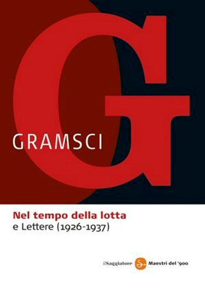 Nel tempo della lotta, Antonio Gramsci - Ebook - 9788865763131