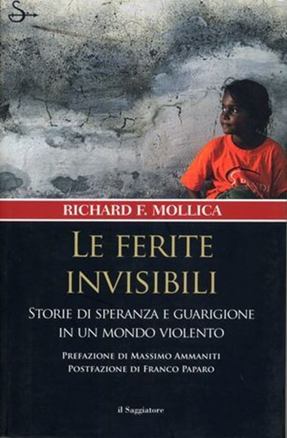 Le ferite invisibili, Richard F. Mollica - Ebook - 9788865763155