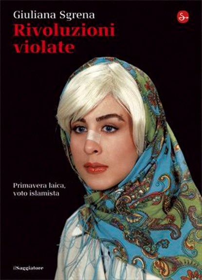Rivoluzioni violate, Giuliana Sgrena - Ebook - 9788865763629