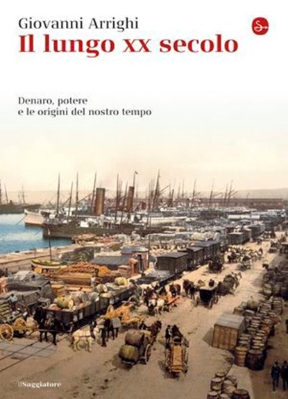 Il lungo XX secolo, Giovanni Arrighi - Ebook - 9788865763667