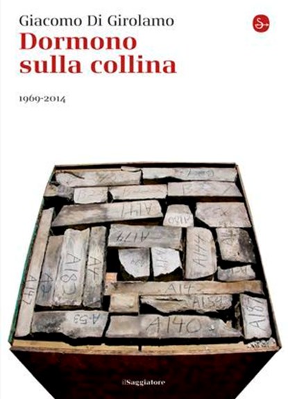 Dormono sulla collina. 1969-2014, Giacomo Di Girolamo - Ebook - 9788865763858