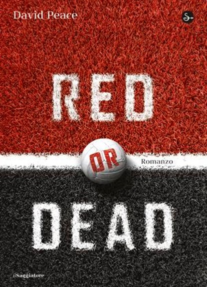Red or Dead, David Peace - Ebook - 9788865763919