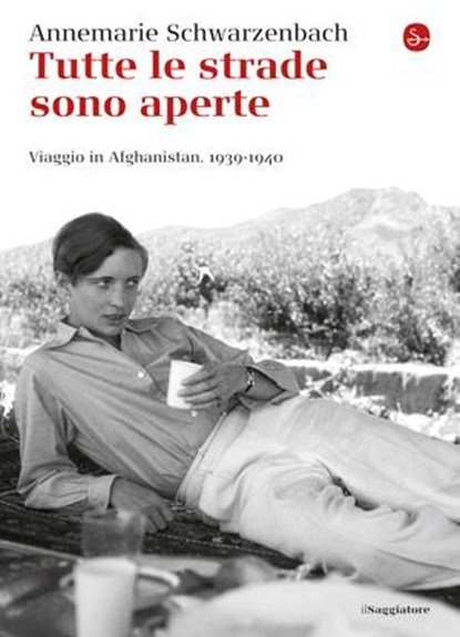 Tutte le strade sono aperte, Annemarie Schwarzenbach - Ebook - 9788865764145