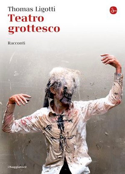 Teatro grottesco, Thomas Ligotti - Ebook - 9788865764732