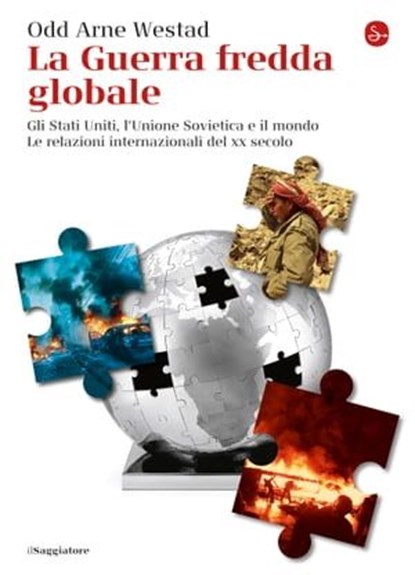 La guerra fredda globale, Odd Arne Westad - Ebook - 9788865764862
