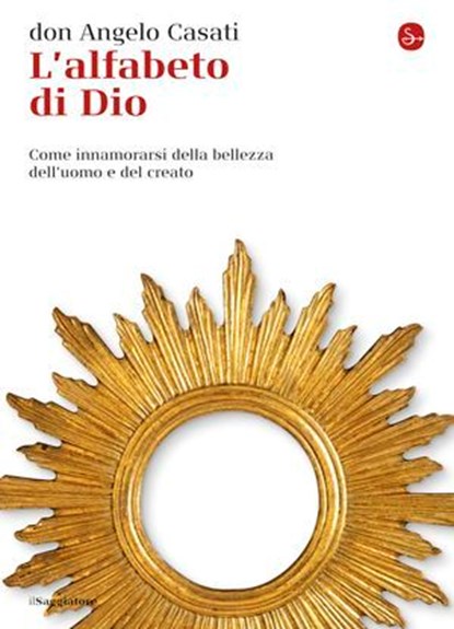L'alfabeto di Dio, don Angelo Casati - Ebook - 9788865765012