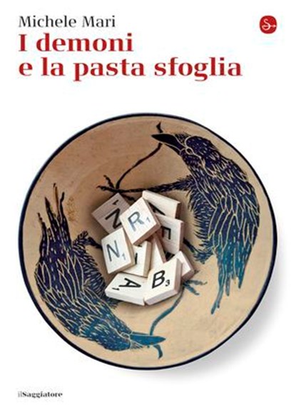 I demoni e la pasta sfoglia, Michele Mari - Ebook - 9788865765661
