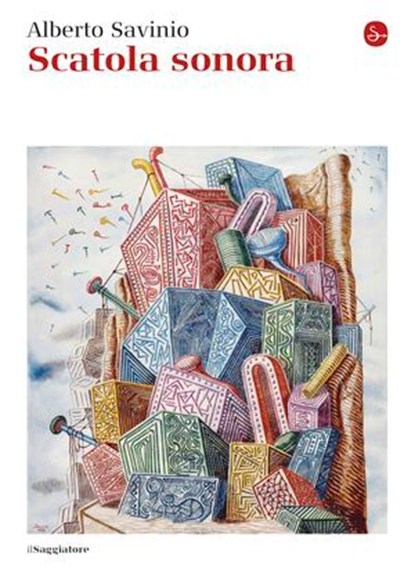 Scatola sonora, Alberto Savinio - Ebook - 9788865765883