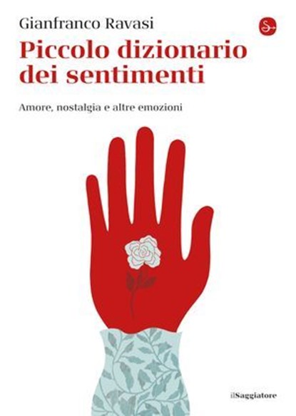 Piccolo dizionario dei sentimenti, Gianfranco Ravasi - Ebook - 9788865767658