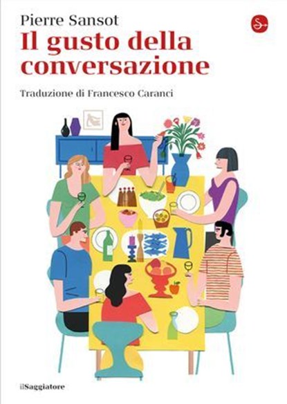 Il gusto della conversazione, Pierre Sansot - Ebook - 9788865768426