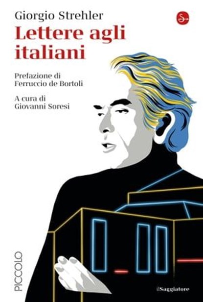Lettere agli italiani, Giorgio Strehler - Ebook - 9788865769683