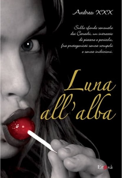 Luna all'alba, Andrea XXX - Ebook - 9788865770320