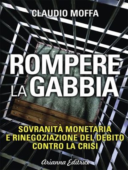 Rompere la gabbia, Claudio Moffa - Ebook - 9788865880647
