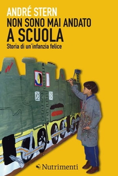 Non sono mai andato a scuola, André Stern - Ebook - 9788865943083