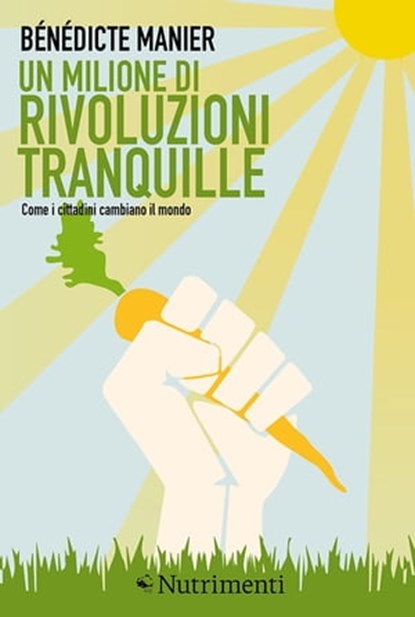 Un milione di rivoluzioni tranquille, Bénédicte Manier - Ebook - 9788865945636