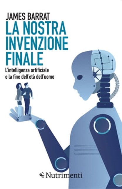 La nostra invenzione finale, Barrat James - Ebook - 9788865946640