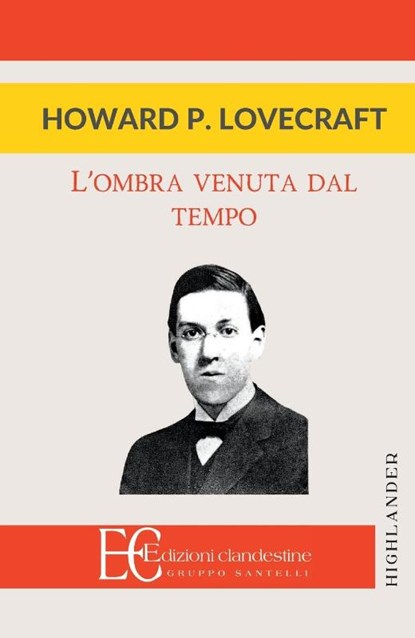 OMBRA VENUTA DAL TEMPO, Howard P. Lovecraft - Paperback - 9788865966853