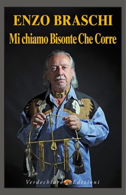 Mi chiamo Bisonte Che Corre, Enzo Braschi - Ebook - 9788866232407