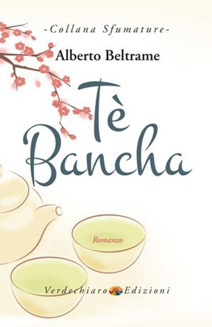 Tè Bancha, Alberto Beltrame - Ebook - 9788866233701