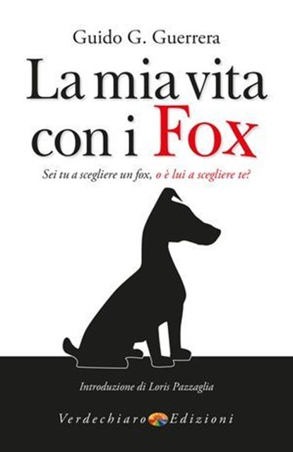 La mia vita con i Fox, Guido G. Guerrera - Ebook - 9788866233879