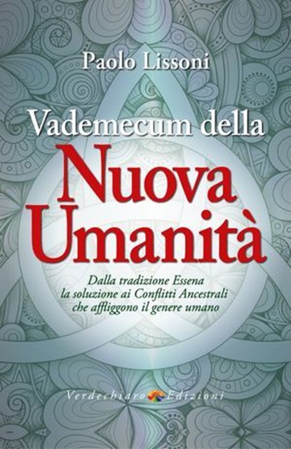 Vademecum della Nuova Umanità, Paolo Lissoni - Ebook - 9788866234173